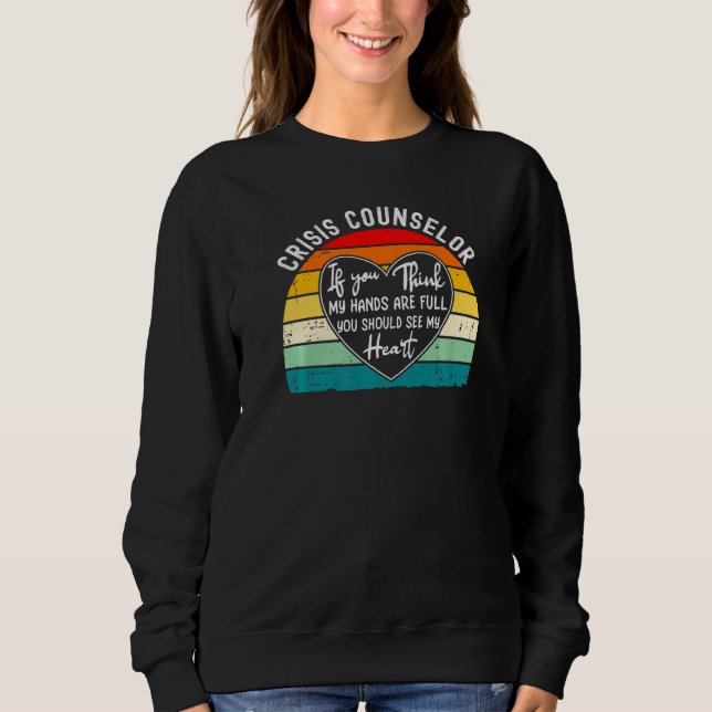Sweatshirt Conseiller en crise Appréciation Vous Devriez Voir (Devant)