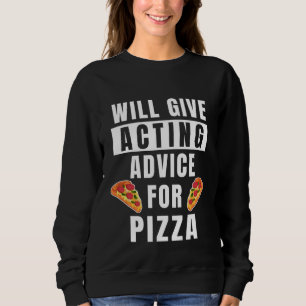 Sweatshirt Conseils de jeu pour enseignant de théâtre de pizz