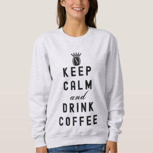 SWEATSHIRT CONSERVEZ CALME ET BOIRE DU CAFÉ - AMATEUR DE CAFÉ