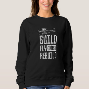 Sweatshirt Construire Voler Écraser Reconstruire Pilote Téléc