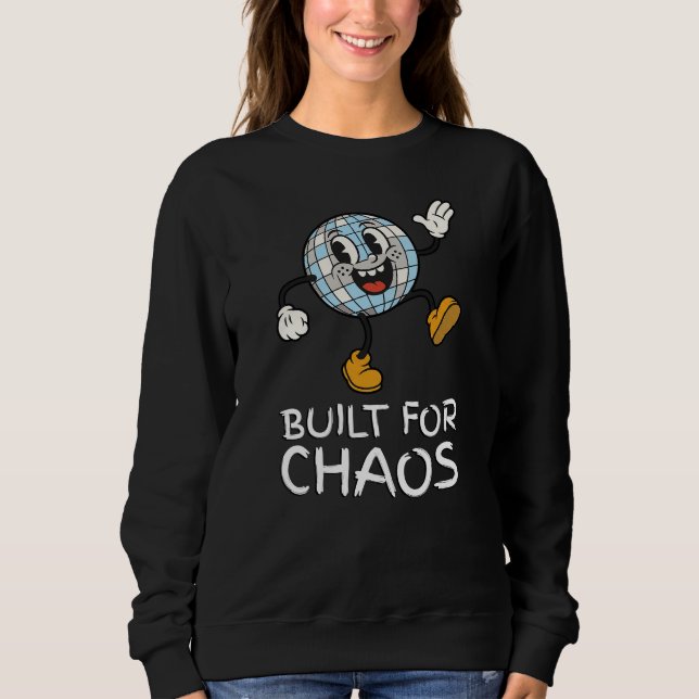 Sweatshirt Construit pour le chaos (Devant)