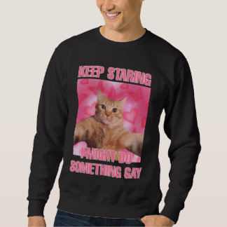 Sweatshirt Continue à regarder, je pourrais faire quelque cho