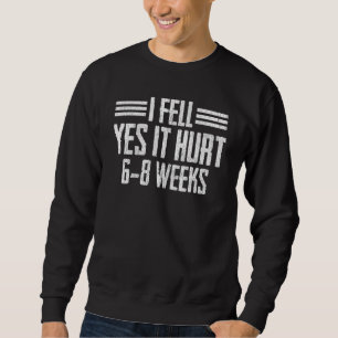 Sweatshirt Cool Broken Bone Broke Arm Leg Poignet Récupératio