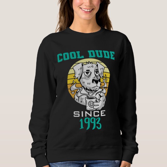Sweatshirt Cool dude since 1993 (Devant)