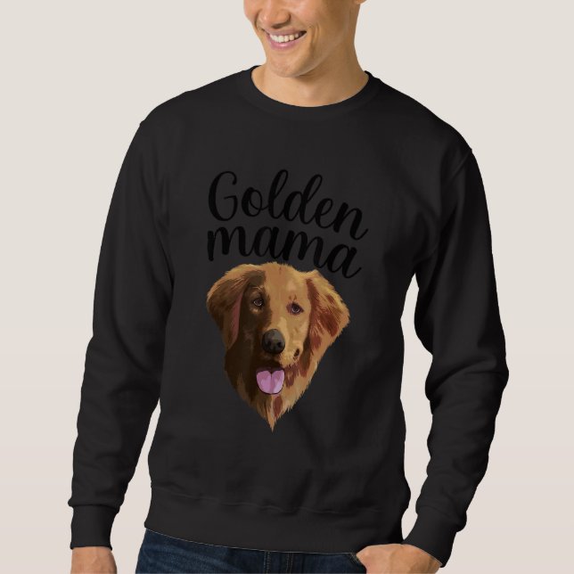 Sweatshirt Cool Golden Retriever For Women Mom Mama Pet Puppy (Devant)