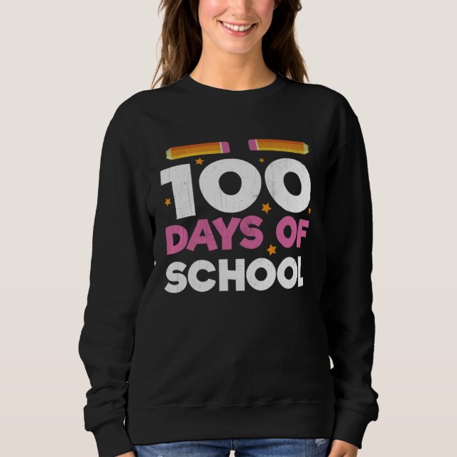 Sweatshirt Cool Graphics Tees  100 Days Of School (Devant)