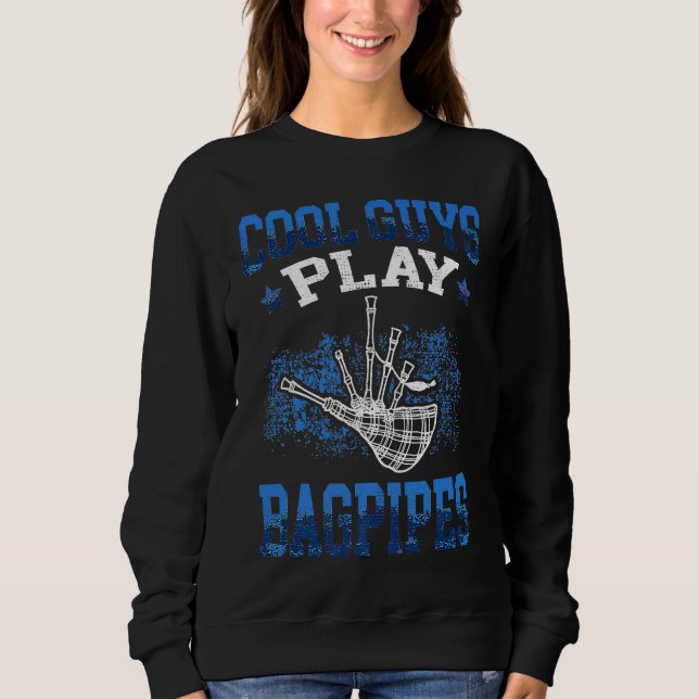 Sweatshirt Cool Guys Play Bagpipes Scottish Bagpipe (Devant)