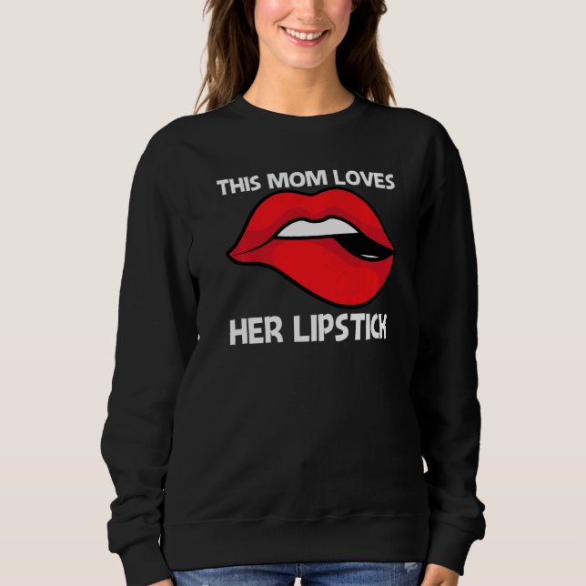 Sweatshirt Cool Lipstick pour maman Mère maquillage cosmétiqu (Devant)