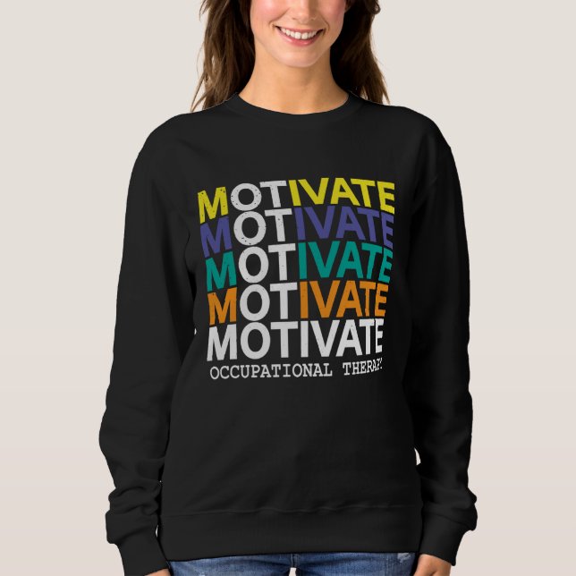 Sweatshirt Cool Motivate OT  Occupational Therapy OTA (Devant)