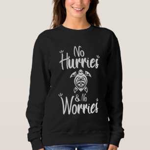 Sweatshirt Cool Pas De Blessures Pas D'Inquiétudes Tortue Tri