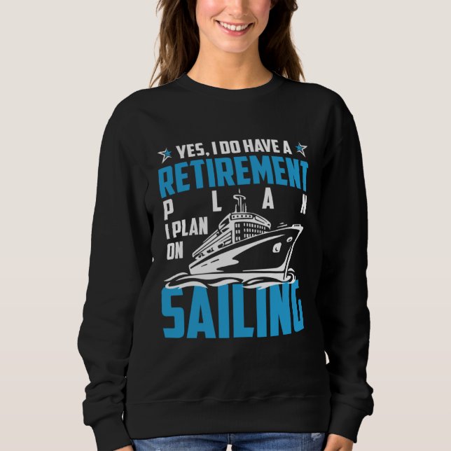 Sweatshirt Cool RETIREMENT plan SAILING (Devant)