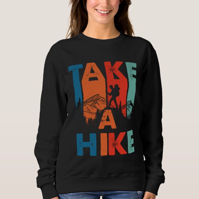 Sweatshirt Cool Retro Take A Hike Mountain Climber Hiking Tra (Devant)