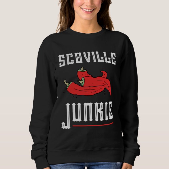 Sweatshirt Cool Scoville Junkie sharp  idea Scoville (Devant)