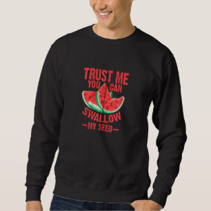 Sweatshirt Cool Swallow My Seed Watermelon Pour Hommes Femmes