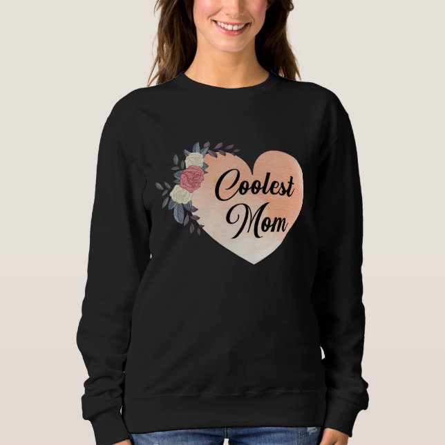 Sweatshirt Coolest Mom (Devant)