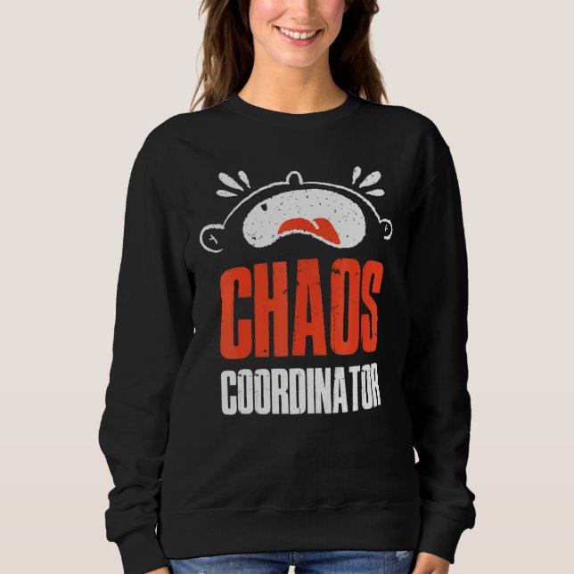 Sweatshirt Coordinateur du Chaos (Devant)