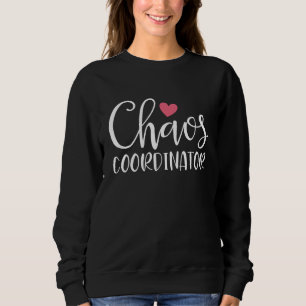 Sweatshirt Coordonnateur de chaos Humour Sarcastique Sarcasme
