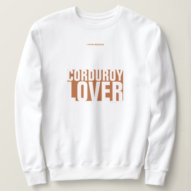 SWEATSHIRT CORDUROY LOVER (Design devant)