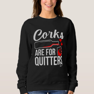 Sweatshirt Corks sont pour quitters Vin Drinker Graphic