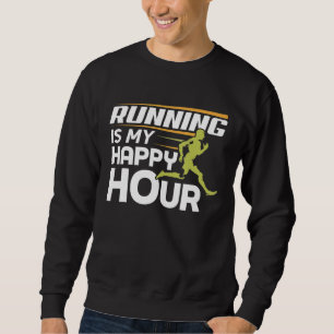 Sweatshirt Courir Est Mon Bon Coureur D'Heure
