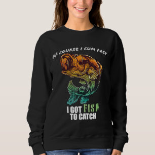 Sweatshirt Cours I Com Rapide J'Ai Du Poisson À Capturer