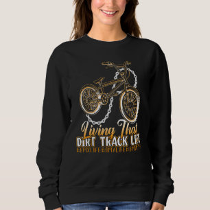 Sweatshirt Course de BMX   Vivre cette vie sur piste en terre
