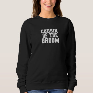 Sweatshirt Cousin du marié mariage enterrement de vie de garç