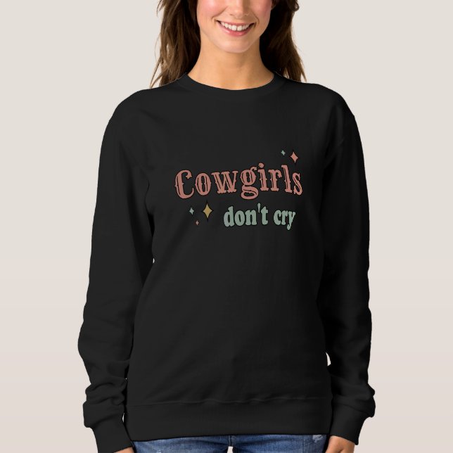 Sweatshirt Cowgirls Don't Cry (Devant)
