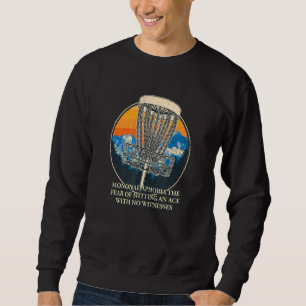 Sweatshirt Crainte De Toucher Un Ace Disque Golf Humour Golfe