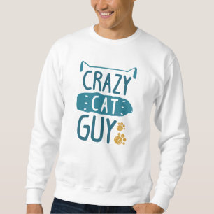 Sweatshirt Crazy Cat Guy