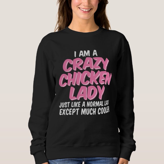 Sweatshirt Crazy Chicken Lady Chickens (Devant)