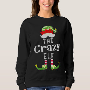 Sweatshirt Crazy Elf Group Christmas Pajama Party