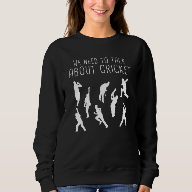 Sweatshirt Cricket - Nous Devons Parler De Cricket (Devant)