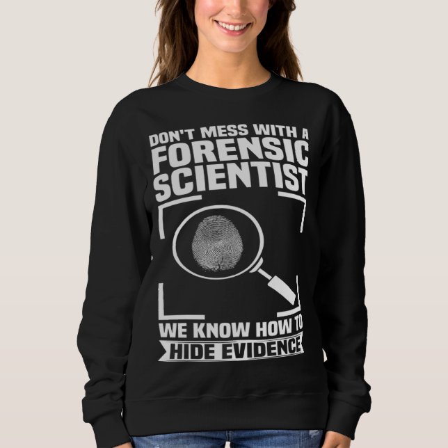 Sweatshirt Criminology Forensic Scientist Coroner & Forensic  (Devant)