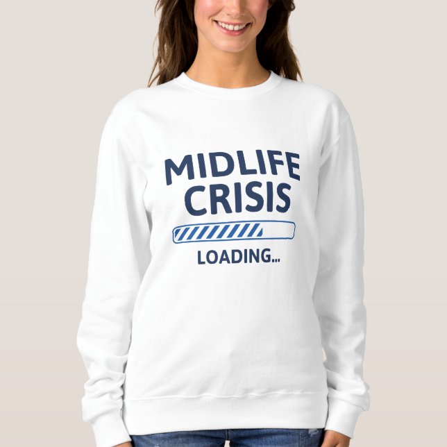 Sweatshirt Crise du milieu de vie (Devant)
