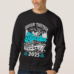 Sweatshirt Croisière ensemble Croisière en Alaska 2025 Vacanc