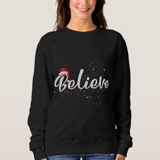 Sweatshirt Croyez avec Santa Hat Croyez la lumière de Noël (Devant)