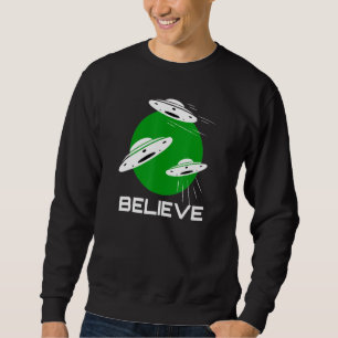 Sweatshirt Croyez En La Mystérieuse Flyin Alien Extraterrestr