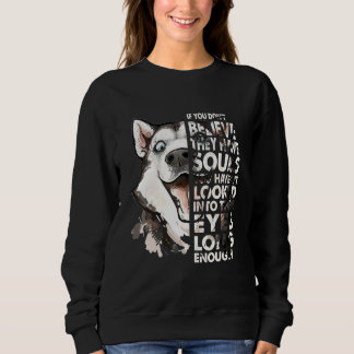 Sweatshirt Croyez Qu'Ils Ont Des Âmes Vintage Husky Face Chie