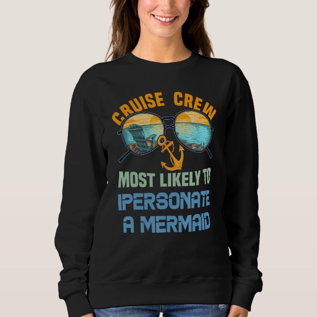 Sweatshirt Cruise Crew Most Likely To Impersonate A Mermaid (Devant)