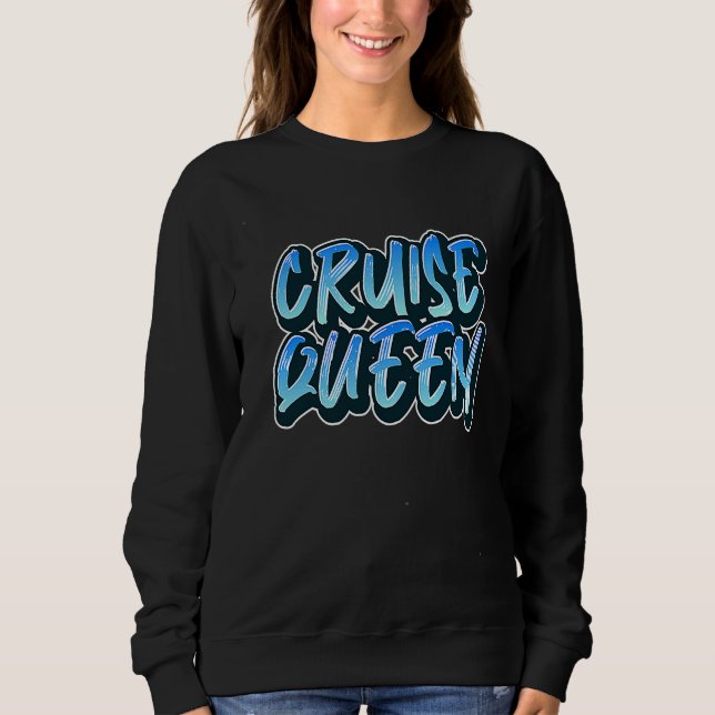 Sweatshirt Cruise Queen Funny Cruise Ship (Devant)