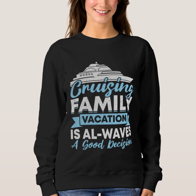 Sweatshirt Cruising Travel Vacation Boat Cruise Ship (Devant)