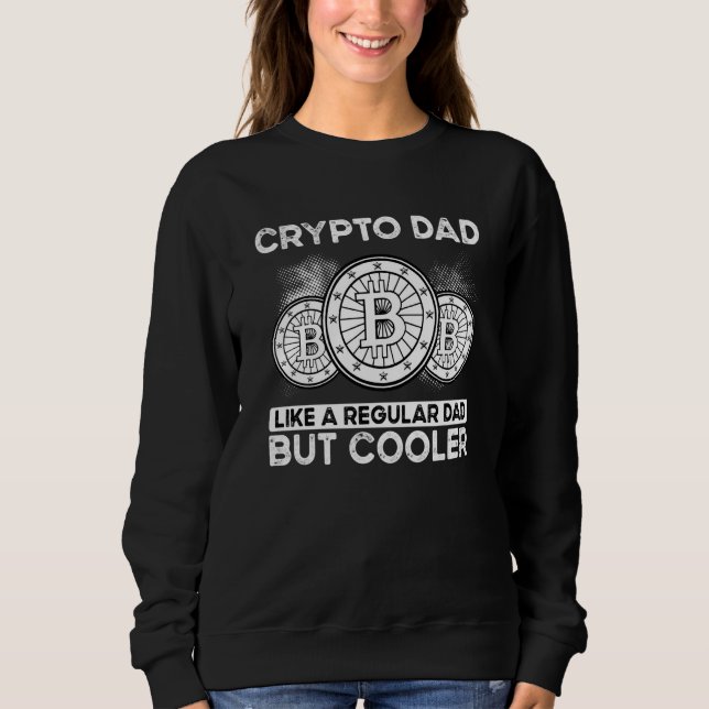Sweatshirt Crypto Dad Cryptocurrency Blockchain Trader Best D (Devant)