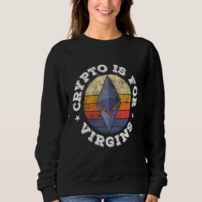 Sweatshirt Crypto Est Pour Les Vierges Drôle Ethereum Altcoin (Devant)