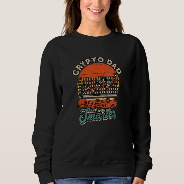 Sweatshirt Crypto Papa Comme Un Papa Normal Mais Un Jour Beau (Devant)