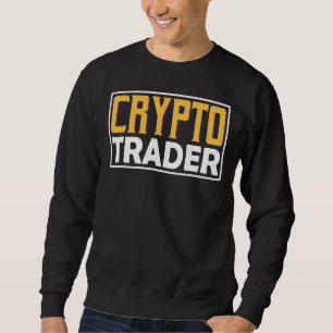 Sweatshirt Crypto Trader Commerce Cryptos