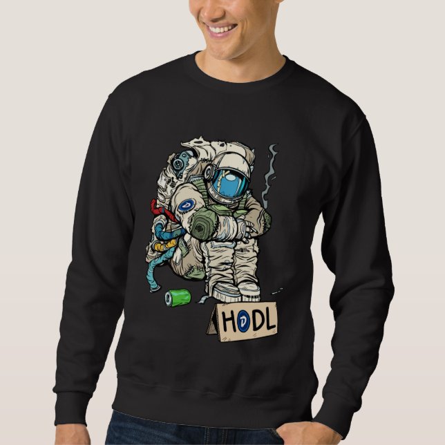 Sweatshirt Cryptocurrency Talk  Astronaut Hodler Begging For  (Devant)