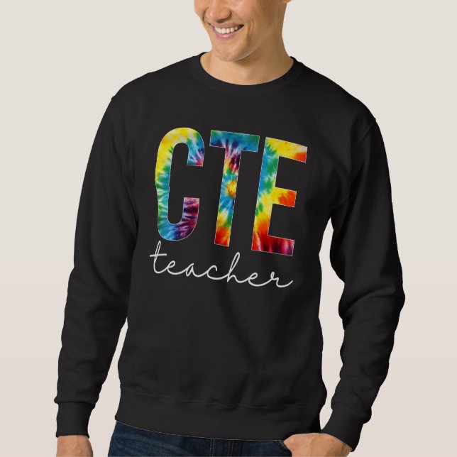 Sweatshirt Cte Teacher Tie Dye Appreciation Day Hello Back To (Devant)