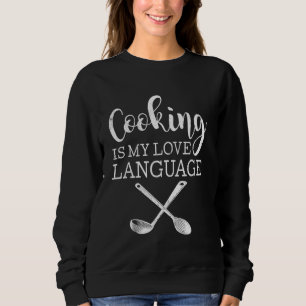 Sweatshirt Cuisine Est Mon Amour Langue Chemise Drôle Cuisine
