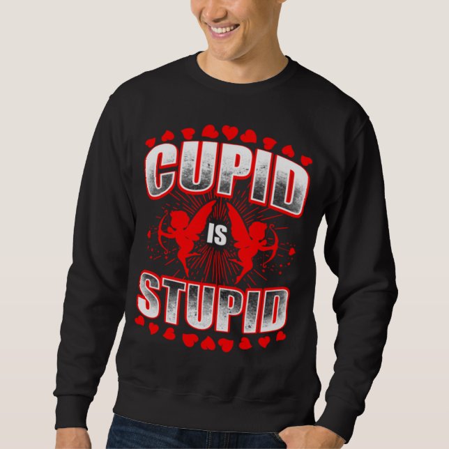 Sweatshirt Cupid Est Un Don Stupide (Devant)